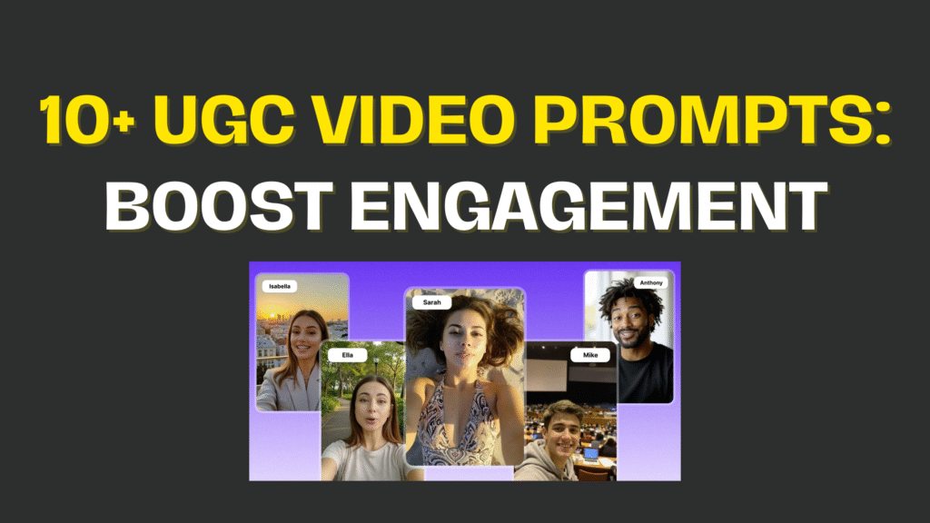 10+ UGC Video Prompts: Boost Engagement and Conversions