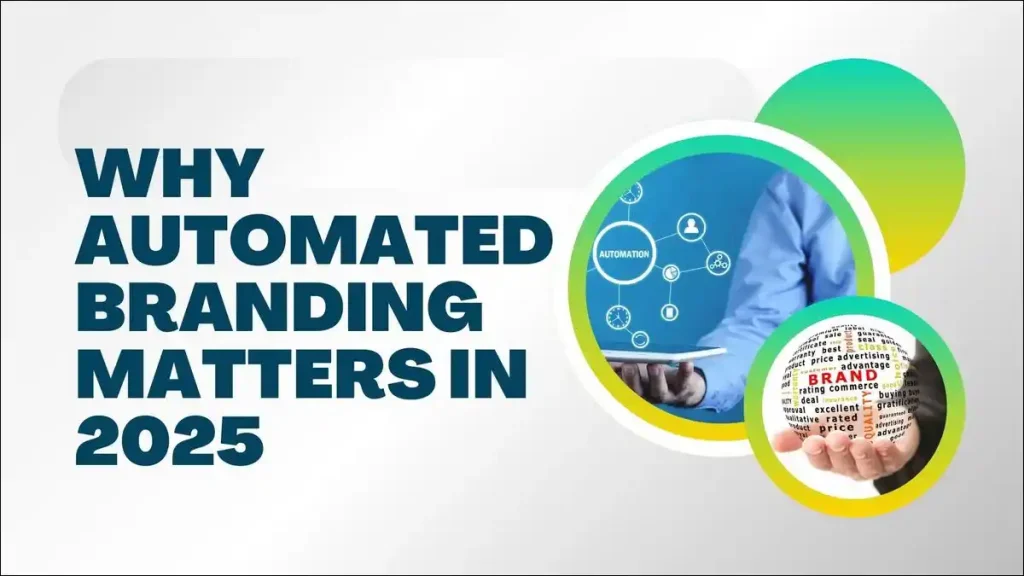 Automated Branding | How AI Helps Scale, Streamline & Personalize Your Brand